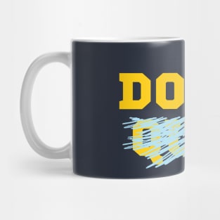 Do It - Don't Quit Mug